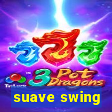 suave swing