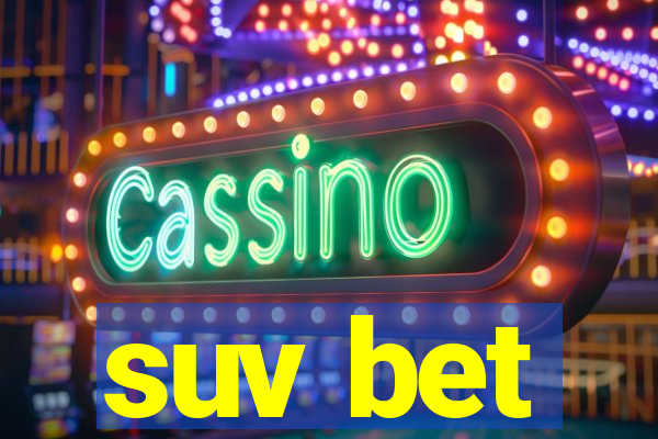 suv bet