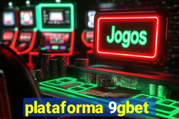 plataforma 9gbet