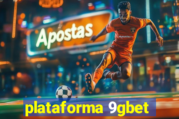 plataforma 9gbet