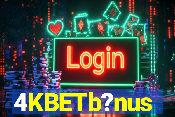 4KBETb?nus