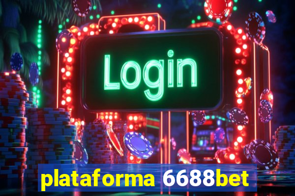 plataforma 6688bet