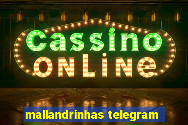 mallandrinhas telegram