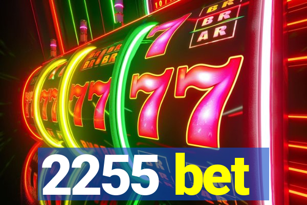 2255 bet