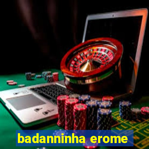 badanninha erome