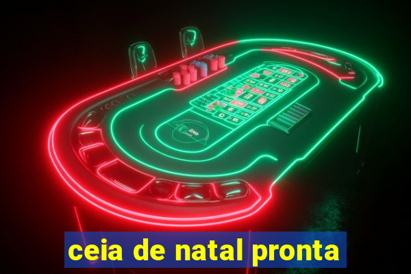 ceia de natal pronta