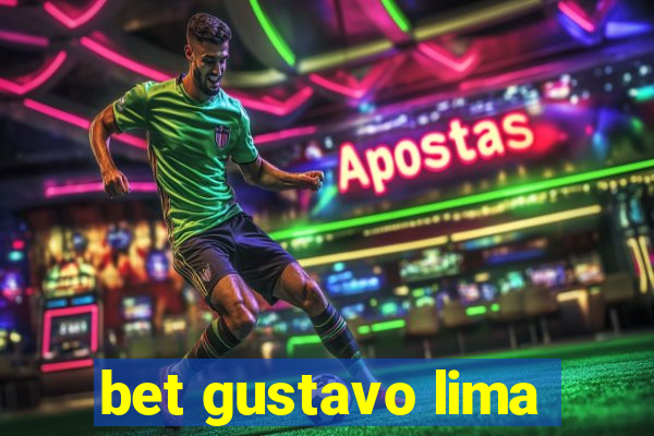 bet gustavo lima