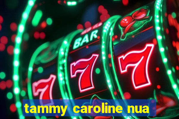 tammy caroline nua