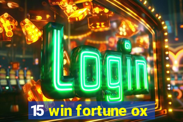 15 win fortune ox