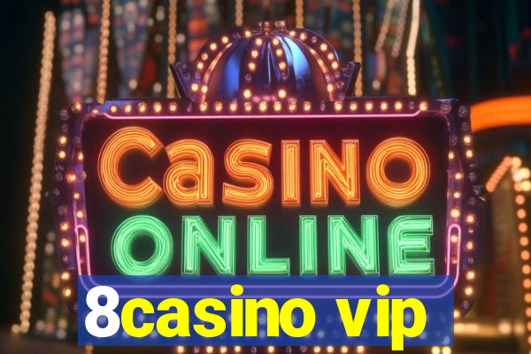 8casino vip