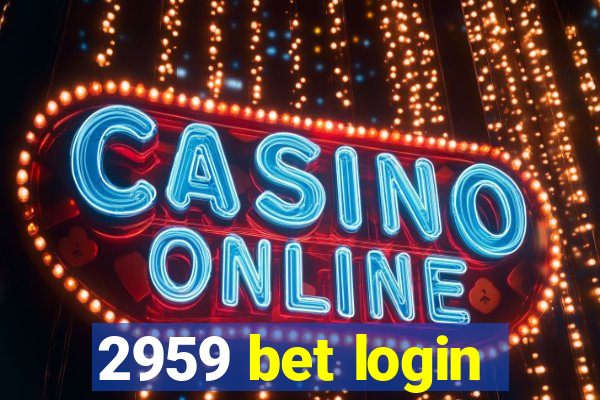 2959 bet login