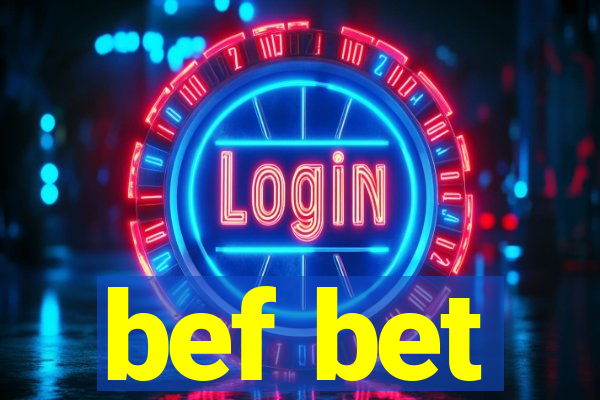 bef bet
