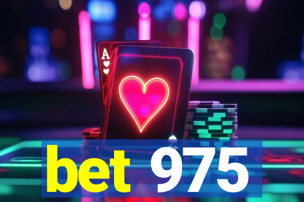 bet 975