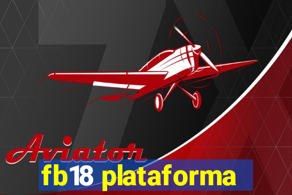 fb18 plataforma