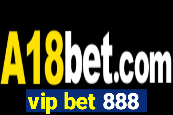 vip bet 888