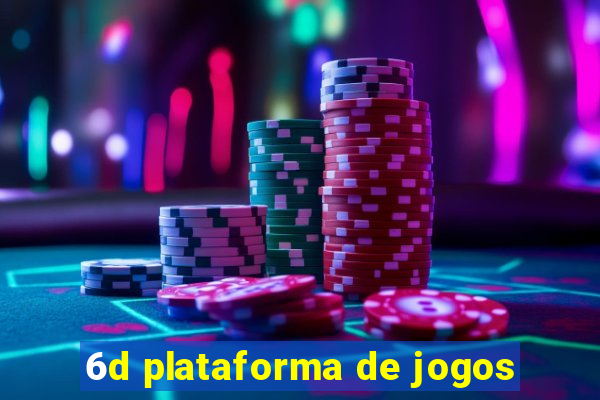 6d plataforma de jogos