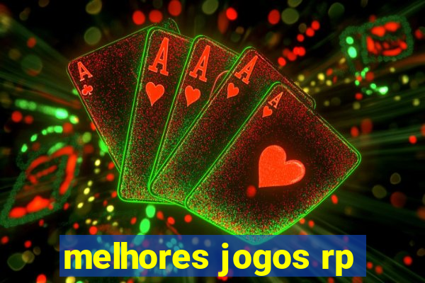 melhores jogos rp