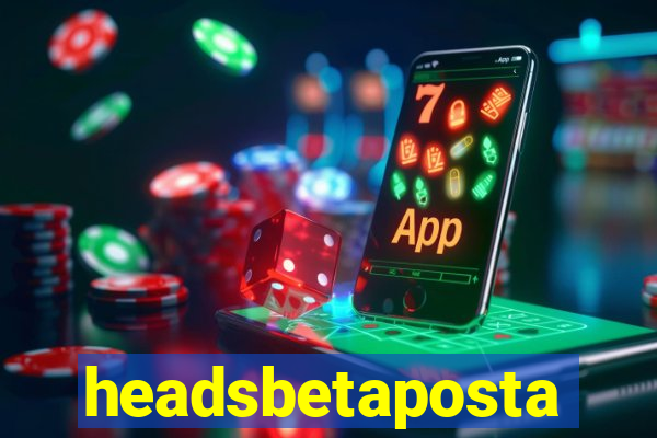 headsbetaposta