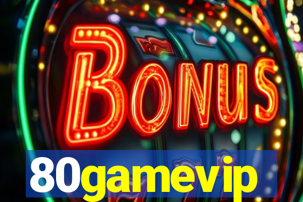 80gamevip