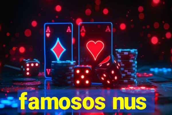 famosos nus