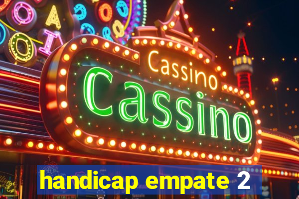 handicap empate 2