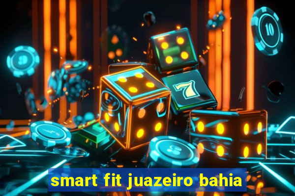 smart fit juazeiro bahia