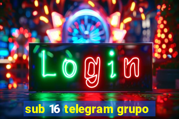 sub 16 telegram grupo