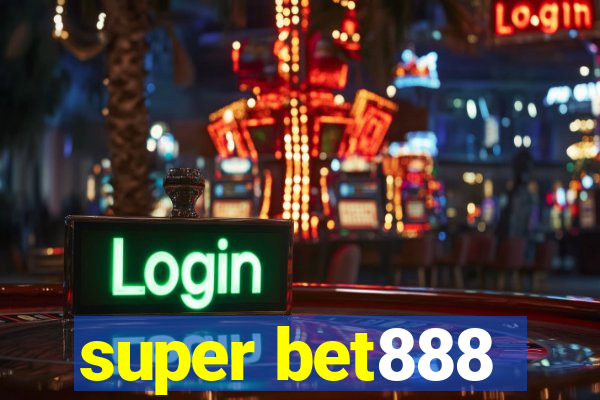 super bet888