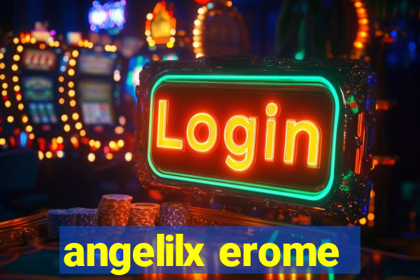angelilx erome