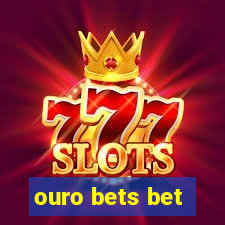 ouro bets bet