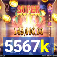 5567k