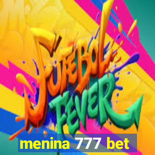 menina 777 bet