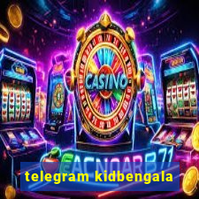 telegram kidbengala