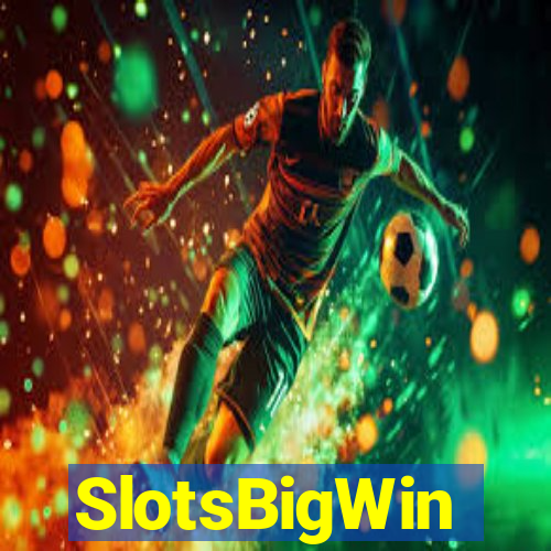 SlotsBigWin