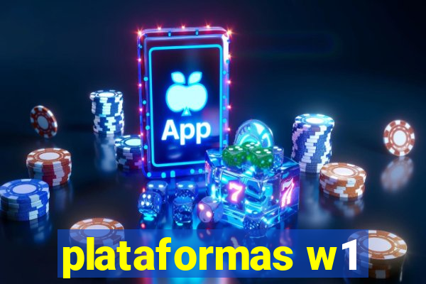 plataformas w1