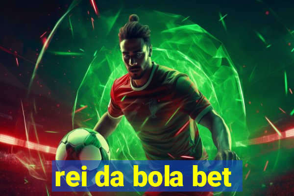 rei da bola bet