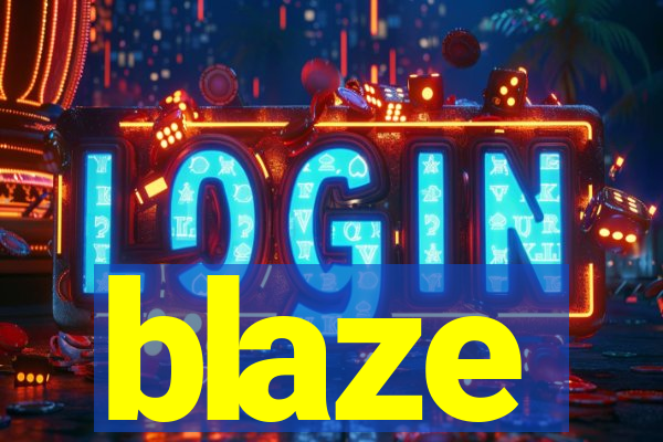 blaze