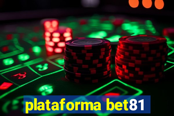 plataforma bet81