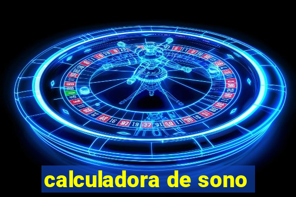 calculadora de sono