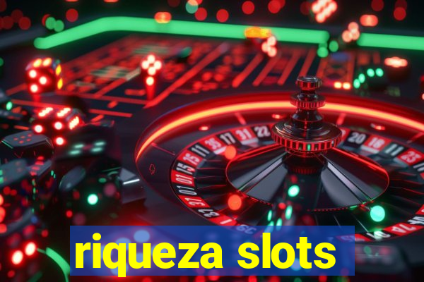riqueza slots