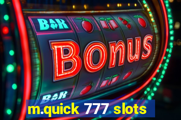 m.quick 777 slots