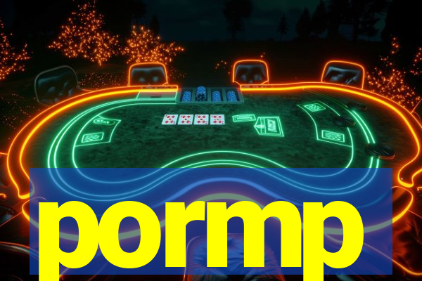 pormp