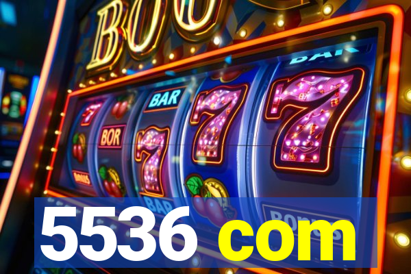 5536 com