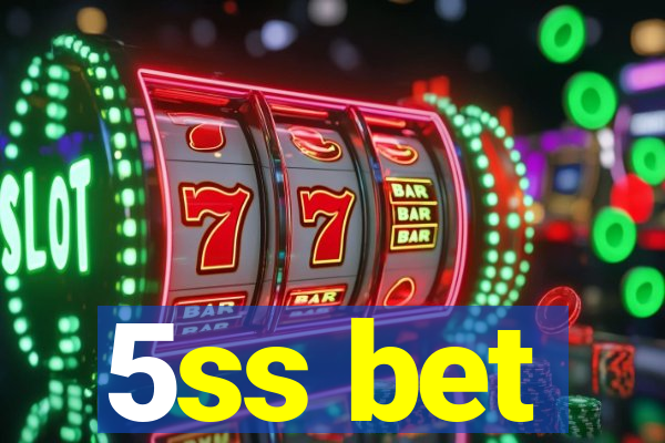 5ss bet
