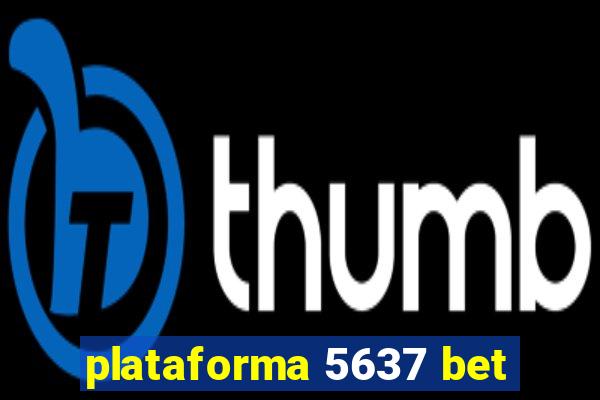plataforma 5637 bet