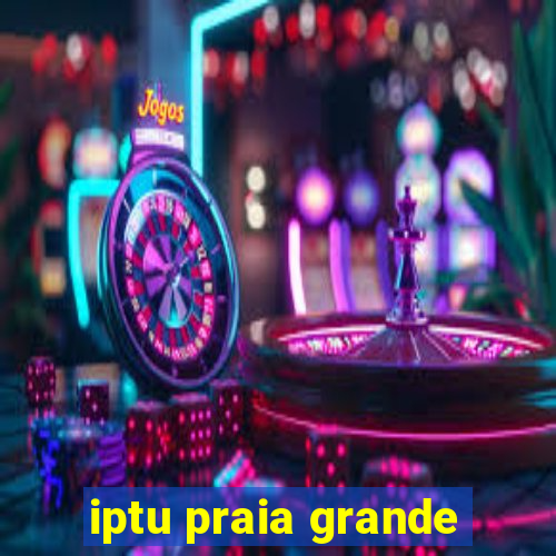 iptu praia grande