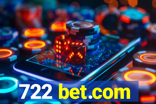 722 bet.com