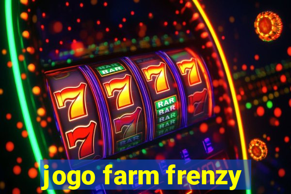 jogo farm frenzy