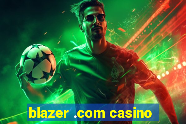 blazer .com casino