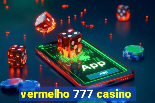 vermelho 777 casino